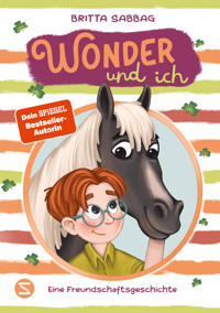 Wonder und ich. Eine Freundschaftsgeschichte (Band 1) - Britta Sabbag - E-Book