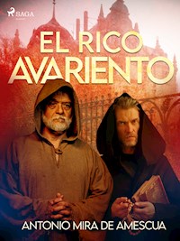 El rico avariento - Antonio Mira de Amescua - E-Book