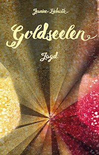 Goldseelen - Jeanine Ziebarth - E-Book