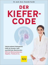 Der Kiefer-Code - Dr. med. dent. Hamide Farshi - E-Book