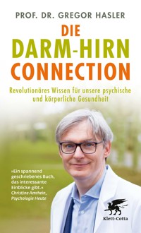 Die Darm-Hirn-Connection (Wissen & Leben) - Gregor Hasler - E-Book