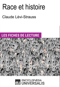 Race et histoire de Claude Lévi-Strauss - Encyclopaedia Universalis - E-Book