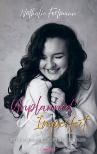 Unplanned & Imperfect - Nathalie Fortmann - E-Book