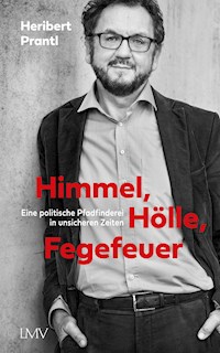 Himmel, Hölle, Fegefeuer - Heribert Prantl - E-Book
