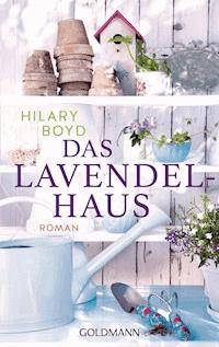 Das Lavendelhaus - Hilary Boyd - E-Book