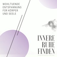Innere Ruhe finden: Wohltuende Entspannung für Körper und Seele - Patrick Lynen - Hörbuch
