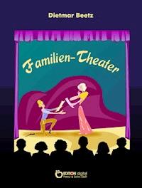 Familien-Theater - Dietmar Beetz - E-Book