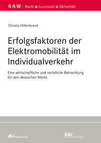 Erfolgsfaktoren der Elektromobilität im Individualverkehr - Christa Hillenbrand - E-Book