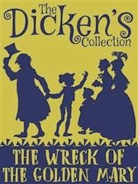 The Wreck of the Golden Mary - Charles Dickens. - E-Book