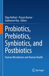 Probiotics, Prebiotics, Synbiotics, and Postbiotics -  - E-Book