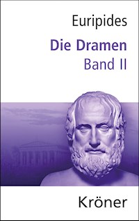 Euripides, Die Dramen / Die Dramen - Euripides - E-Book