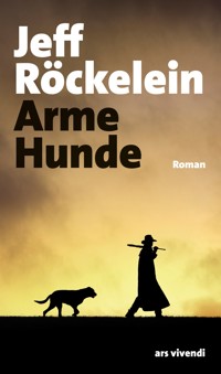 Arme Hunde - Jeff Röckelein - E-Book