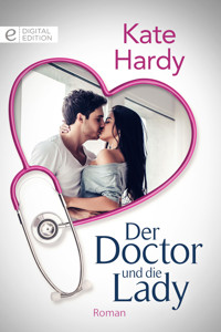 Der Doctor und die Lady - Kate Hardy - E-Book