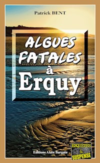 Algues fatales à Erquy - Patrick Bent - E-Book