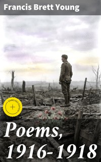 Poems, 1916-1918 - FRANCIS BRETT. YOUNG - E-Book