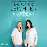 Tag für Tag leichter: Unsere Schlankheitsformel für Frauen - Wie neue wissenschaftliche Erkenntnisse beim gesunden Abnehmen helfen - Marion Kiechle - Hörbuch