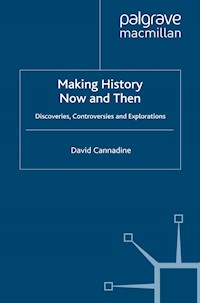 Making History Now and Then - D. Cannadine - E-Book