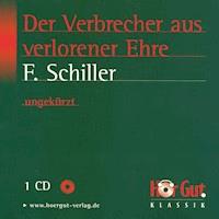 Der Verbrecher aus verlorener Ehre - Friedrich Schiller - E-Book + Hörbuch