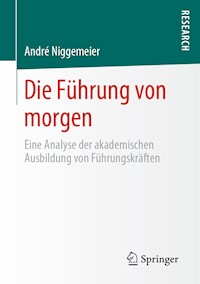 Die Führung von morgen - André Niggemeier - E-Book