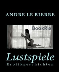 Lustspiele - Andre Le Bierre - E-Book