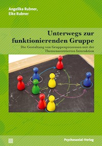 Unterwegs zur funktionierenden Gruppe - Angelika Rubner - E-Book