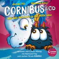Luzifer junior präsentiert: Cornibus & Co. 4 - Wie das Keinhorn in die Hölle kam - Jochen Till - Hörbuch