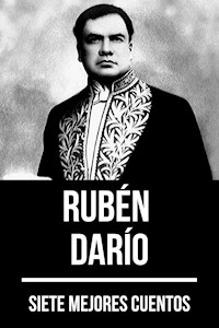 7 mejores cuentos de Rubén Darío - Darío Rubén - E-Book
