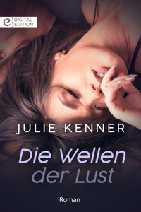 Die Wellen der Lust - Julie Kenner - E-Book