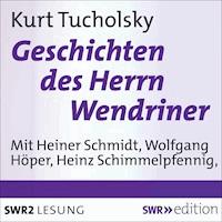 Geschichten des Herrn Wendriner - Kurt Tucholsky - Hörbuch