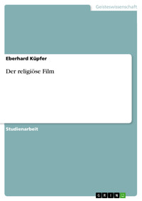 Der religiöse Film - Eberhard Küpfer - E-Book