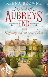 Aubreys End - Folge 1: Hoffnung auf ein neues Leben - Reena Browne - E-Book
