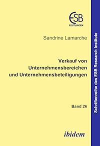 Verkauf von Unternehmensbereichen und Unternehmensbeteiligungen - Sandrine Lamarche - E-Book