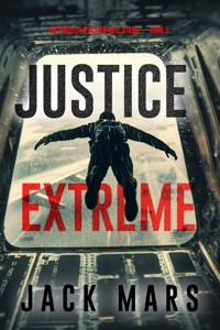 Justice extrême (Un thriller d'action Axel Strike — tome 1) - Jack Mars - kostenlos E-Book