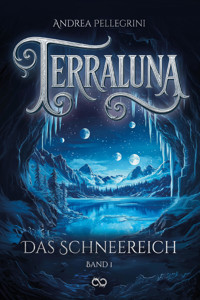 Terraluna - Band 1 - Andrea Pellegrini - E-Book
