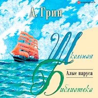 Алые паруса - Александр Грин - Hörbuch