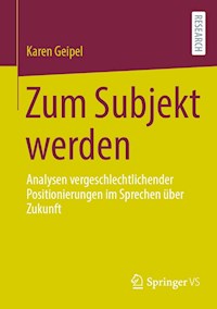 Zum Subjekt werden - Karen Geipel - E-Book