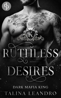 Ruthless Desires - Talina Leandro - E-Book