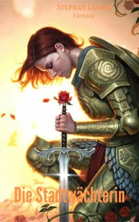 Die Stadtwächterin - Stephan Lasser - E-Book