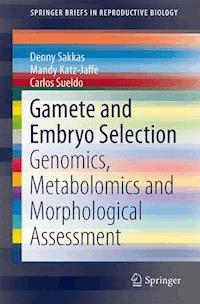 Gamete and Embryo Selection - Denny Sakkas - E-Book