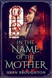 In The Name Of The Mother - John Broughton - E-Book