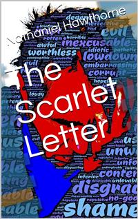 The Scarlet Letter - Nathaniel Hawthorne - E-Book