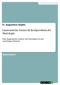 Lauretanische Litanei als Kompendium der Mariologie - Fr. Augustinus Gejdos - E-Book