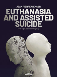 EUTHANASIA AND ASSISTED SUICIDE - Jean-Pierre Wenger - E-Book