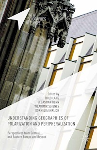Understanding Geographies of Polarization and Peripheralization -  - E-Book