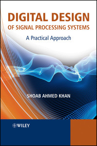 Digital Design of Signal Processing Systems - Shoab Ahmed Khan - E-Book