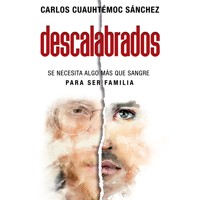 Descalabrados - Carlos Cuauhtémoc Sánchez - Hörbuch