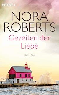 Gezeiten der Liebe - Nora Roberts - E-Book