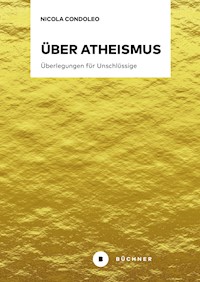 Über Atheismus - Condoleo Nicola - E-Book