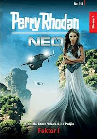 Perry Rhodan Neo 161: Faktor I - Michelle Stern - E-Book