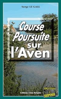 Course-poursuite sur l'Aven - Serge Le Gall - E-Book